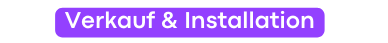 Verkauf Installation
